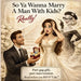 So Ya Wanna Marry A Man With Kids?: Really!
