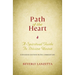 Path of the Heart: A Spiritual Guide to Divine Union, Expanded Edition with Commentary