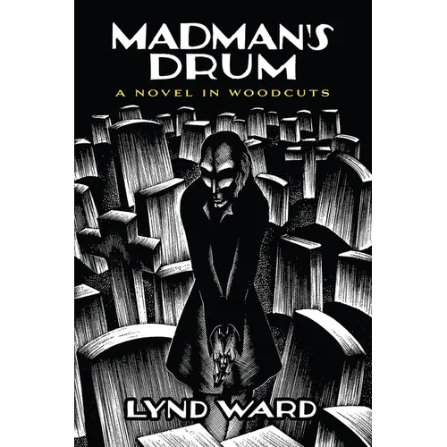 Madman's Drum: A Novel in Woodcuts