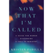 Now That I'm Called: A Guide for Women Discerning a Call to Ministry
