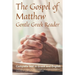 Gospel of Matthew, Gentle Greek Reader: Complete text in Greek and English, reading practice for students of God's word in Koine Greek