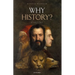 Why History?: A History