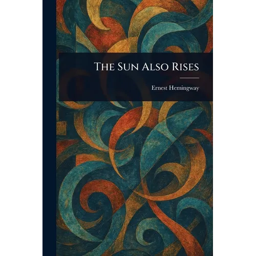 The Sun Also Rises