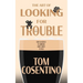 The Art Of Looking For Trouble