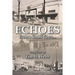 Echoes from a Small Town a Long Time Ago