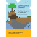 Connected Gaming: What Making Video Games Can Teach Us about Learning and Literacy