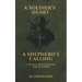 A Soldier's Heart, A Shepherd's Calling: A 30-Day Devotional for Leaders