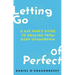 Letting Go of Perfect: A Gay Man's Guide to Healing from Body Dysmorphia