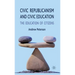 Civic Republicanism and Civic Education: The Education of Citizens