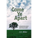 Come Ye Apart: Meditations on the Four Gospels