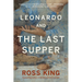 Leonardo and the Last Supper