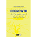 Degrowth: An Experience of Being Finite