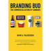 Branding Bud: The Commercialization of Cannabis