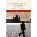 Race and Racism in Russia