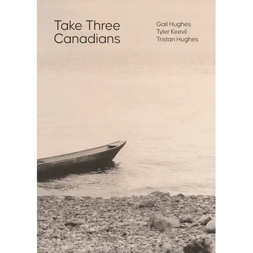 Take Three Canadians: Four Stories, Three Writers, and an Artist