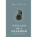 Freaks of Feather: A Marine Grunt's Memoir