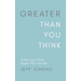 Greater Than You Think
