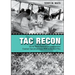Tac Recon: US Air Force Tactical Reconnaissance Combat Operations from Wwi to the Gulf War