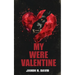 My Were Valentine
