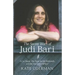 The Secret Wars of Judi Bari: A Car Bomb, the Fight for the Redwoods, and the End of Earth First