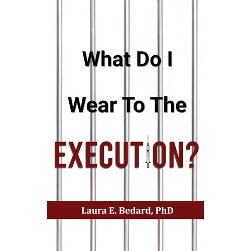 What Do I Wear To The Execution?