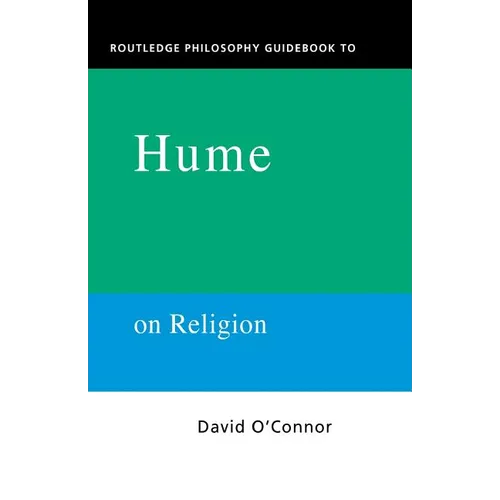Routledge Philosophy GuideBook to Hume on Religion