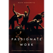 Passionate Work: Choreographing a Dance Career
