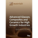 Advanced Glasses, Composites and Ceramics for High Growth Industries