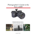 Photographer's Guide to the Sony a6400: Getting the Most from Sony's Advanced Mirrorless Camera