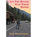 Let The Rivers Clap Their Hands
