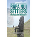 RAPA NUI Settlers: By Choice and Necessity
