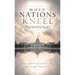 When Nations Kneel, Why Civilizations Fail, and How They Are Restored