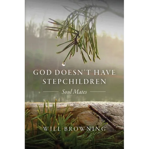 GOD Doesn't Have Stepchildren: Soul Mates