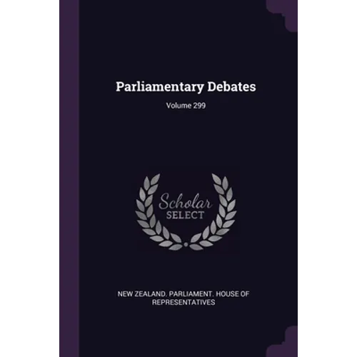 Parliamentary Debates; Volume 299