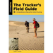 The Tracker's Field Guide: A Comprehensive Manual for Animal Tracking