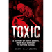 Toxic: A History of Nerve Agents, from Nazi Germany to Putin's Russia