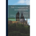 The Company of Adventurers: A Narrative of Seven Years in the Service of the Hudson's Bay Company During 1867-1874, on the Great Buffalo Plains; W
