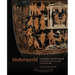 Underworld: Imagining the Afterlife in Ancient South Italian Vase Painting