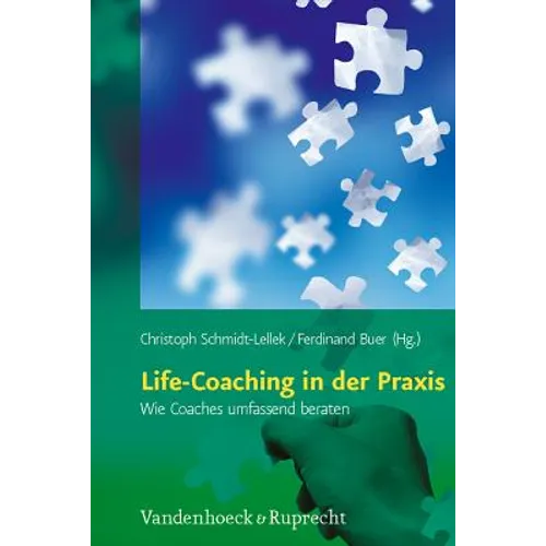Life-Coaching in Der PRAXIS: Wie Coaches Umfassend Beraten