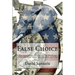 False Choice: The Bipartisan Attack on the Working Class, the Poor and Communities of Color