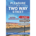Pleasure is a Two Way Street: The Couples Interactive Guide to Keeping the Bedroom Spicy