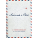 Americans in Paris: A Literary Anthology: A Library of America Special Publication
