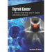 Thyroid Cancer: A Clinical Overview and a Useful Laboratory Manual