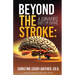 Beyond the Stroke: A Survivors Quest for Courage