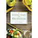Living Easy With Ayurveda
