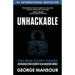 Unhackable: Your Online Security Playbook: Recreating Cyber Security in an Unsecure World