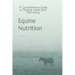 Equine Nutrition: A Comprehensive Guide to Optimal Health and Well-being