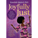 Joyfully Just: Black Wisdom and Buddhist Insights for Liberated Living