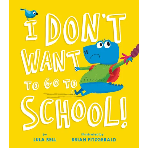 I Don't Want to Go to School