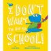 I Don't Want to Go to School